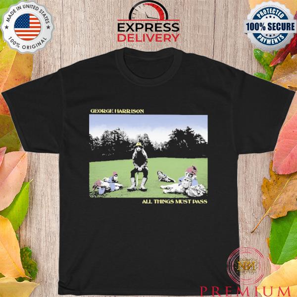 George harrison all things must pass shirt