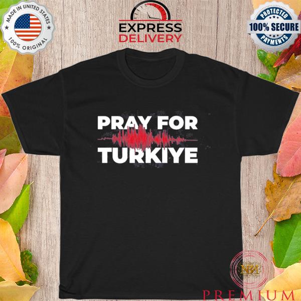 Help turkey donate to turkey earthquake in turkey shirt