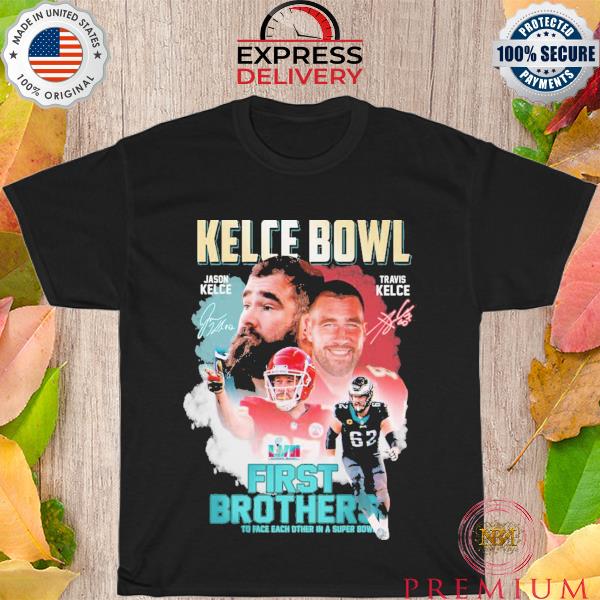 Kelce bowl jason kelce and travis kelce first brothers to face each other in a super bowl shirt