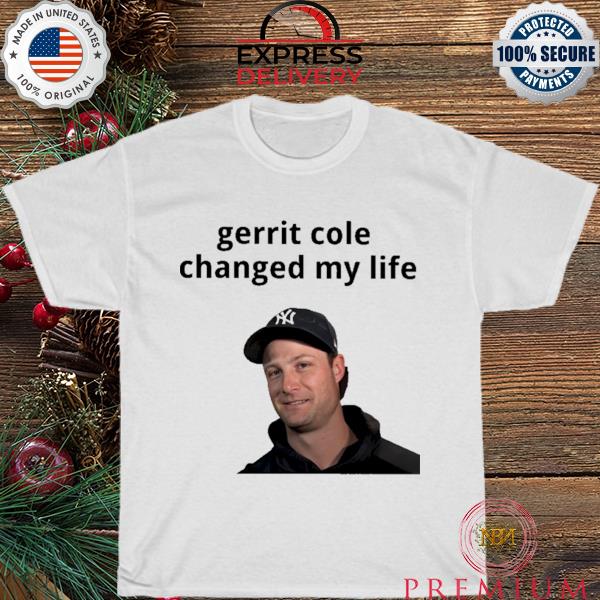 Kreidtastrophe gerrit cole changed my life shirt