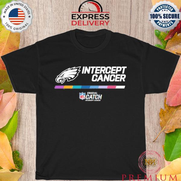 Philadelphia Eagles intercept cancer shirt