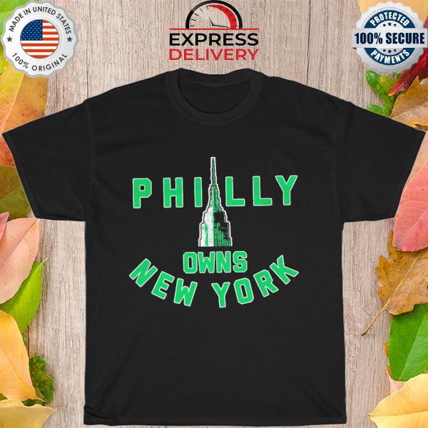 Philly Own new york shirt