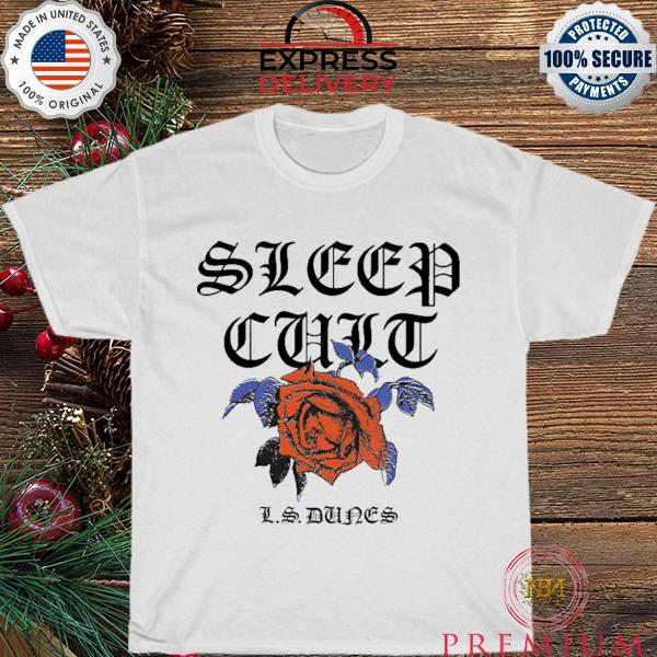Sleep cult lsdunes shirt