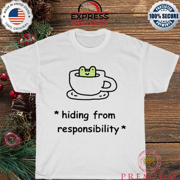 Stinky katie hiding from responsibility shirt
