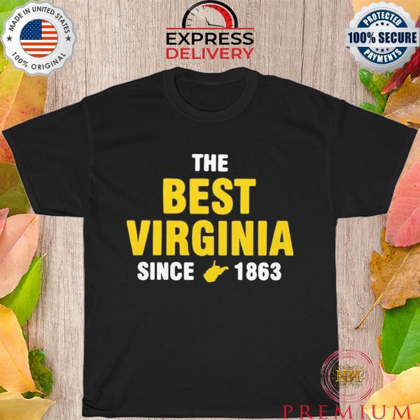 The best virginia since 1863 shirt