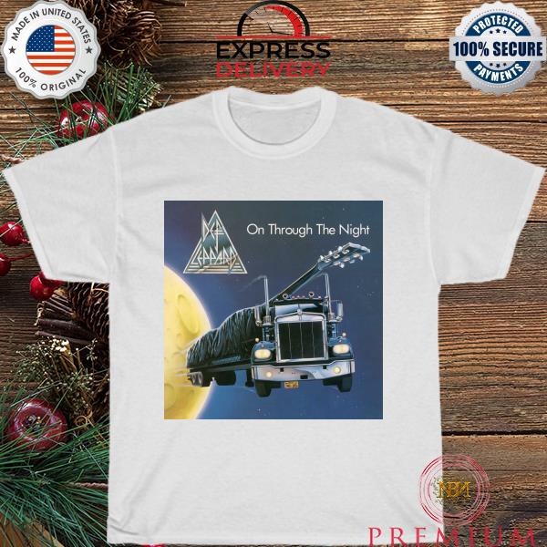 Def leppard released debut album on through the night 43 years ago shirt