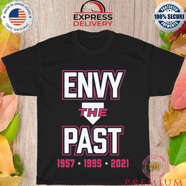 Envy the Past 1957 1995 2021 shirt