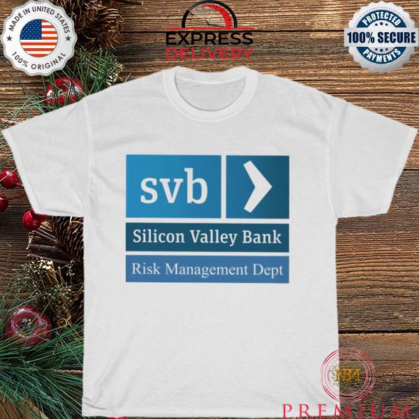 Svb silicon valley bank risk management dept shirt