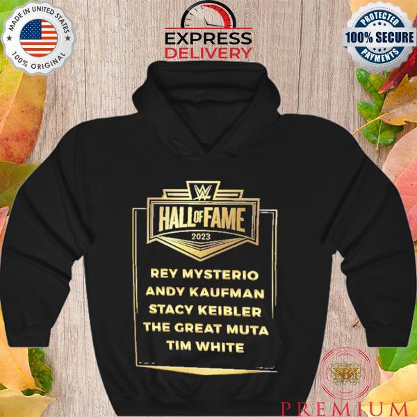 Wwe hall of fame class of 2023 rey mysterio andy kaufman stacy keibler the great muta tim white s Hoodie