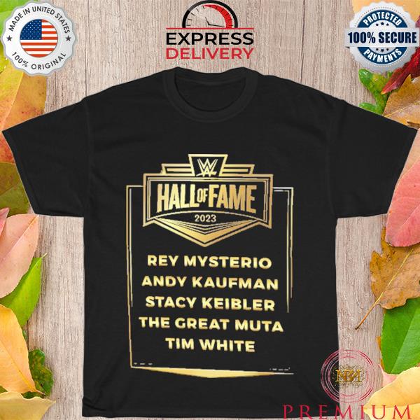 Wwe hall of fame class of 2023 rey mysterio andy kaufman stacy keibler the great muta tim white shirt