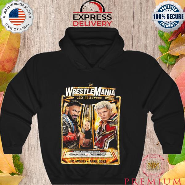 WWE WrestleMania 39 Roman Reigns vs Cody Rhodes T-Shirt Hoodie