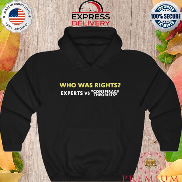 Top who was rights expert vs conspiracy theorists s Hoodie