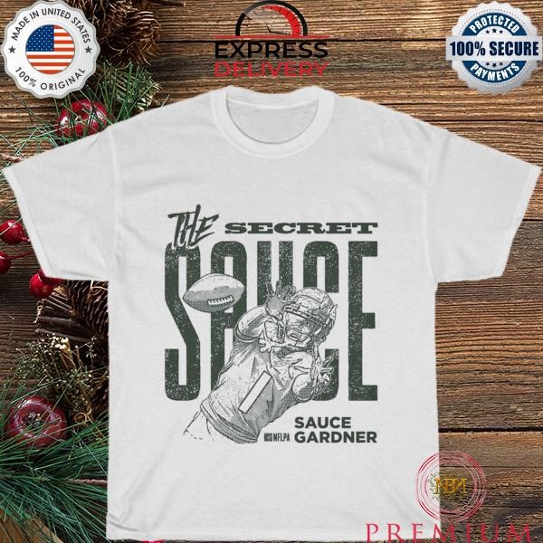 Sauce gardner new york j secret sauce shirt