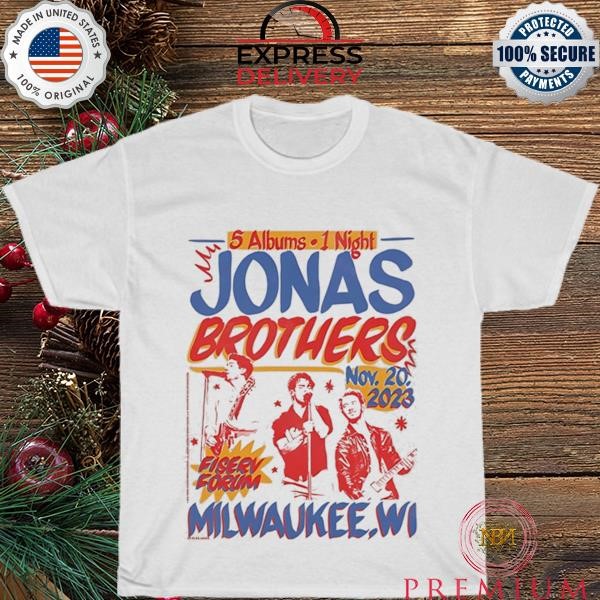 Fiserv Forum Milwaukee Nov 20, 2023 Jonas Brothers T Shirt