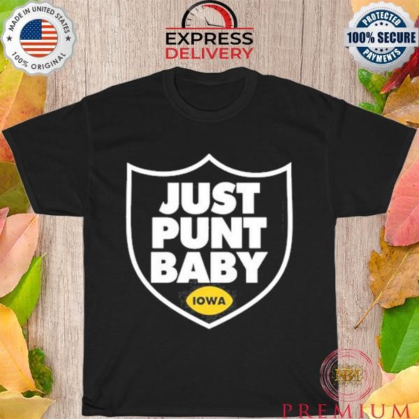 Just Punt Baby Iowa Shirt