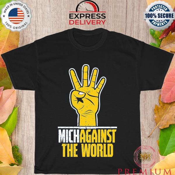 Michagainst the World shirt