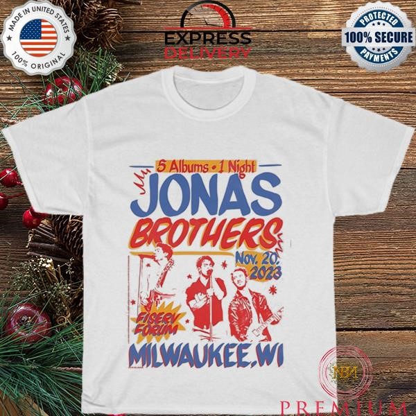 Nov 20, 2023 Fiserv Forum Milwaukee Wi Jonas Brothers T Shirt s