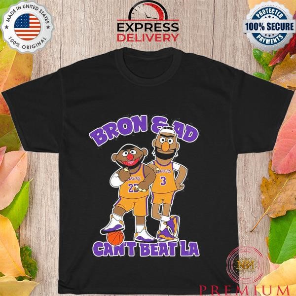 Official Cant Beat La Bert & Ernie Bron & Ad T Shirt