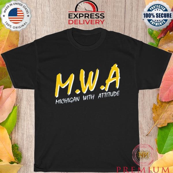 Official Mwa Michigan With Attitude Shirt