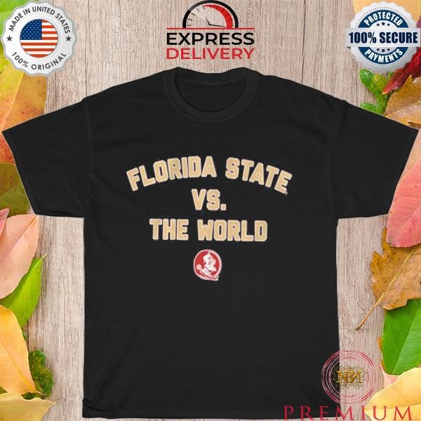 Nice Florida state vs. the world 2023 shirt