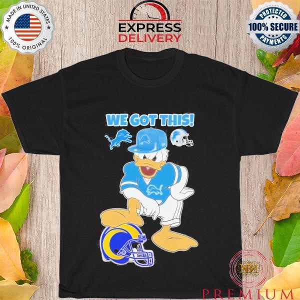 Nice Donald Duck We Got This Detroit Lions 2024 Shirt
