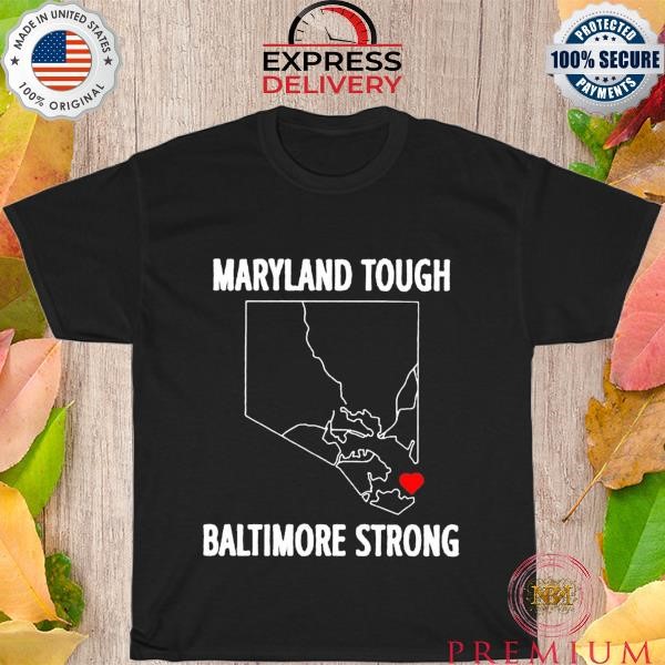 Maryland touch Baltimore Strong Pray For Baltimore Shirt