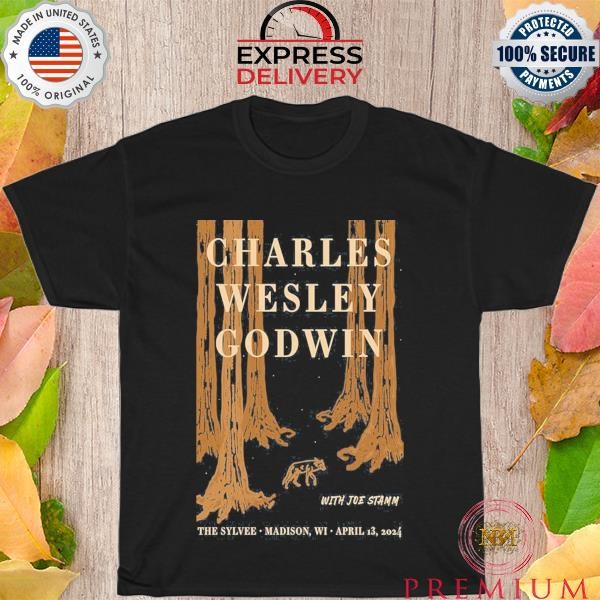 Charles Wesley Godwin April 13 2024 The Sylvee Madison WI shirt